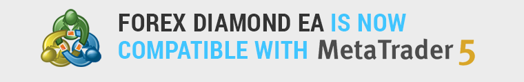 Forex Diamond EA is now compatible with MetaTrader 5 too! Forex Diamond EA is now compatible with MetaTrader 5 too!